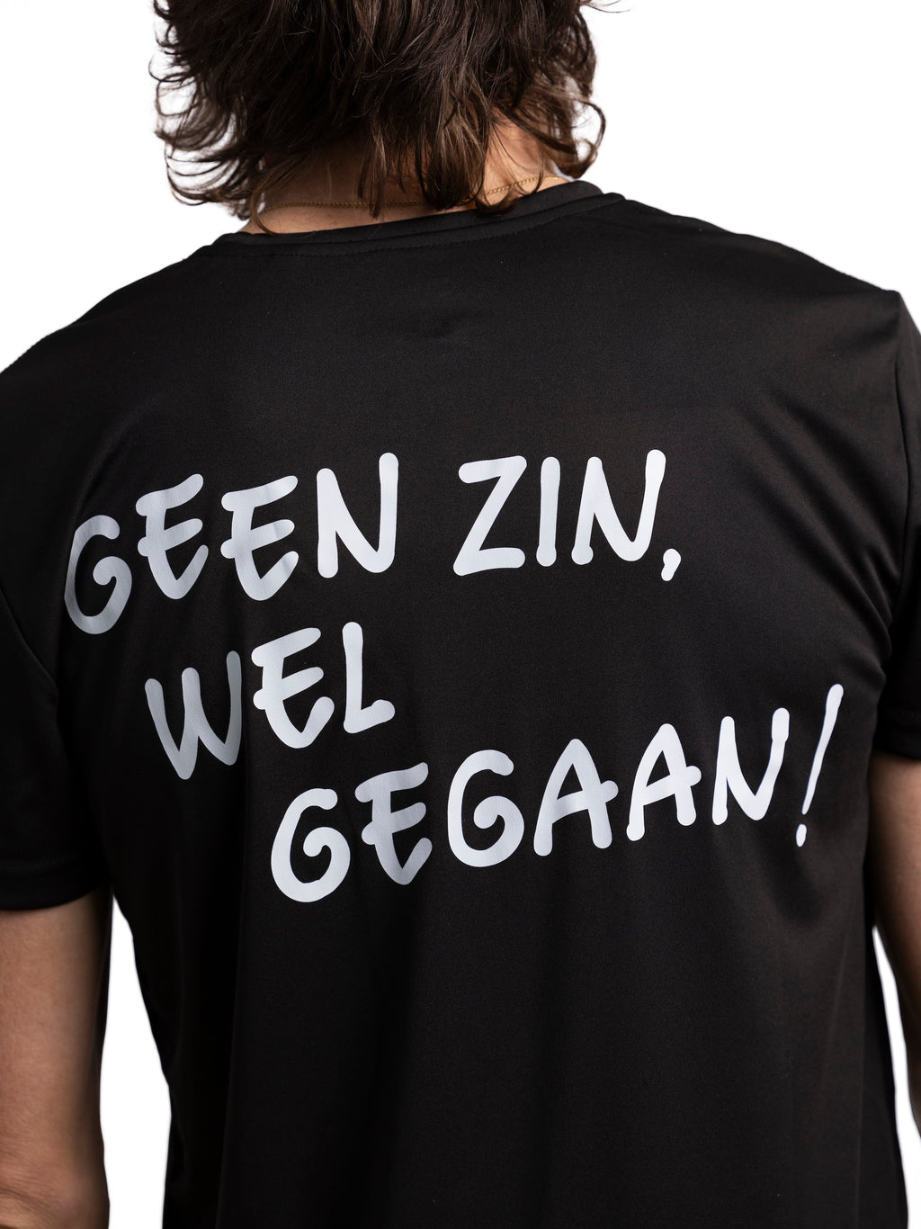 Black sport T-shirt: Geen zin, wel gegaan!