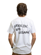 Wit T-shirt: Geen zin, wel gegaan!